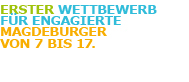 Erster Wettbewerb für Engagierte Magdeburger von 7 bis 17